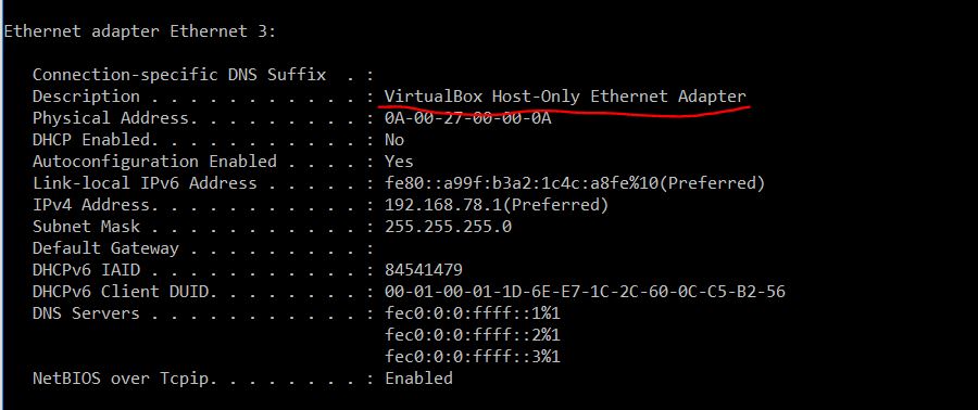 "ipconfig /all" to check "VirtualBox Host-Only Ethernet Adapter